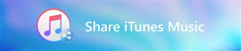 How to Share iTunes Music with Family: Insights for Enhanced Sharing Experience