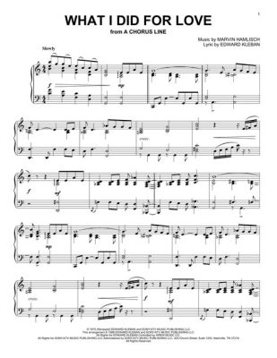 What I Did for Love Sheet Music: A Journey Through Emotional Notes